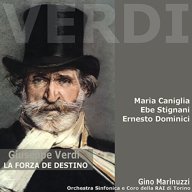 Обложка альбома «Verdi: La Forza de Destino» — Maria Caniglia, Gino Marinuzzi, Ebe Stignani, Ernesto Dominici, Orchestra Sinfonica & Coro della RAI di Torino