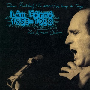 Léo Ferré  : Les années Odéon (1955-1958)