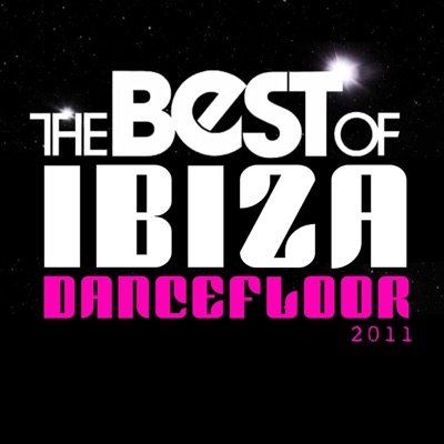 The Best of Ibiza Dancefloor 2011