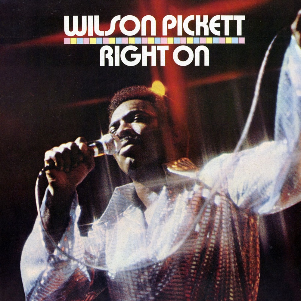 Обложка альбома «Right On (Remastered)» — Wilson Pickett