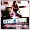 OCEAN DRIVE - Without You