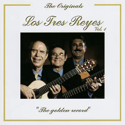 Ascolta 'The Golden Record, Vol. 1' di Los Tres Reyes