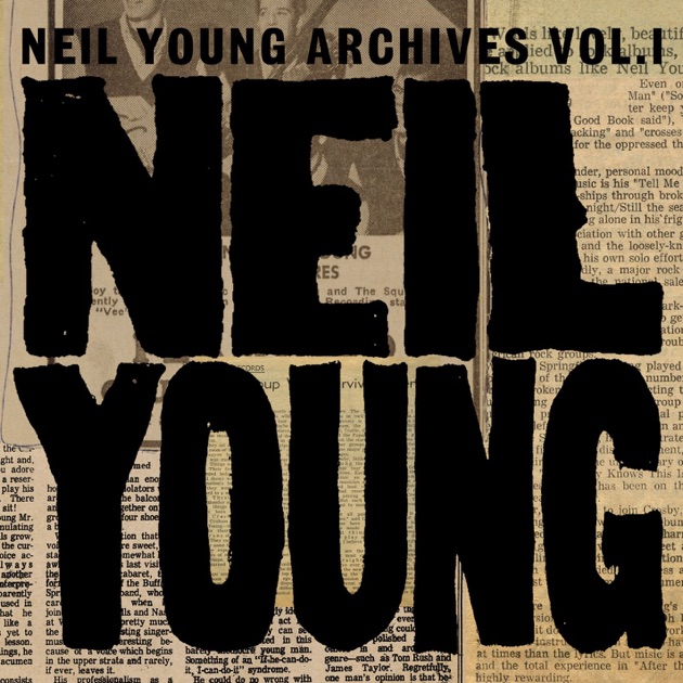 Neil Young Archives Vol. I (1963 - 1972) - Compilation by
