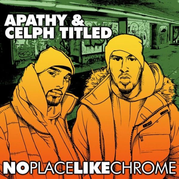 Обложка альбома «No Place Like Chrome» — Apathy & Celph Titled