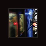 Metta Quintet