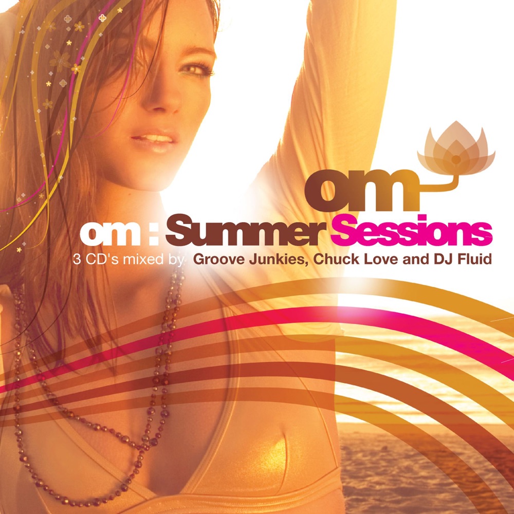 Обложка альбома «Om Summer Session» — Groove Junkies, Chuck Love & DJ Fluid