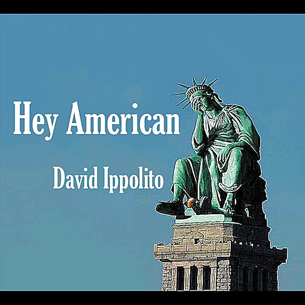 Обложка альбома «Hey American - Single» — David Ippolito