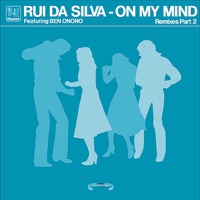On My Mind - Remixes Part 2 (feat. Ben Onono) - Rui Da Silva