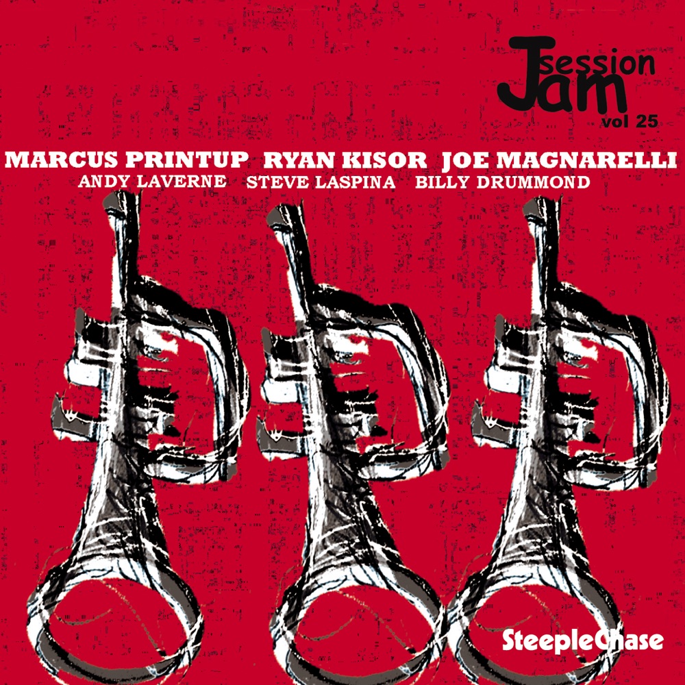 Обложка альбома «Jam Session, Vol. 25» — Joe Magnarelli, Marcus Printup & Ryan Kisor
