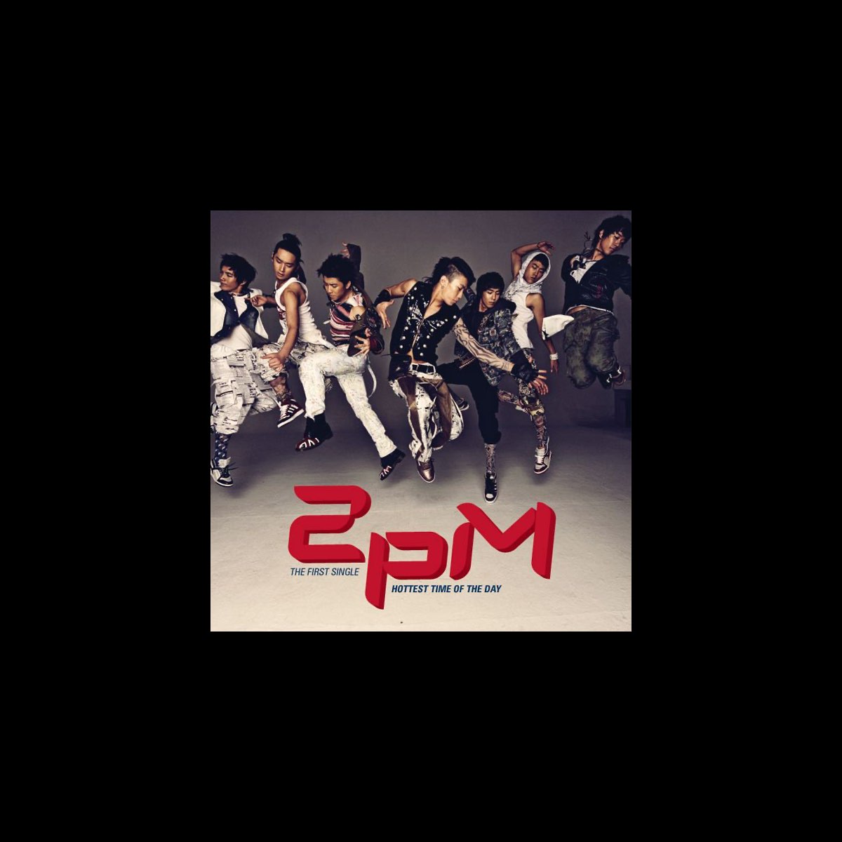 Hottest Time of the Day EP Album by 2PM Apple Music Hottest Time of the Day EP Album by 2PM Apple Music