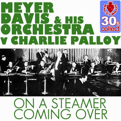 Meyer Davis and His Orchestra & Charlie Palloy