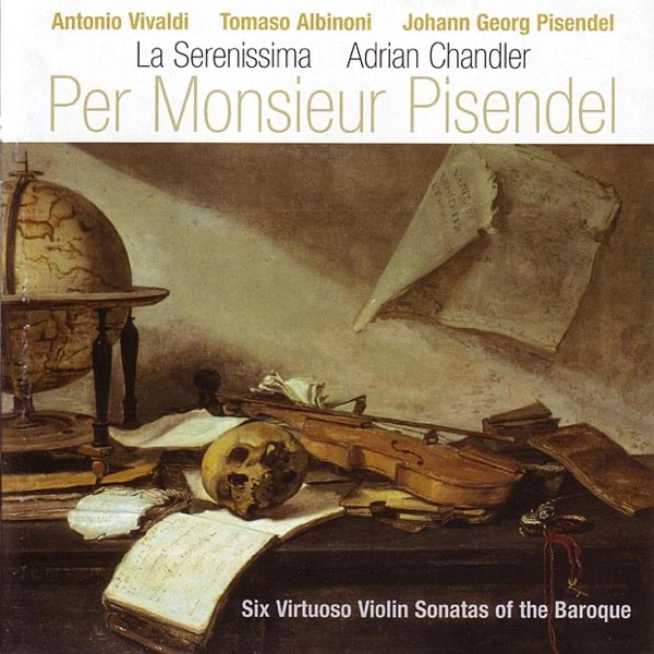 Per Monsieur Pisendel - Six Virtuoso Violin Sonatas of the Baroque