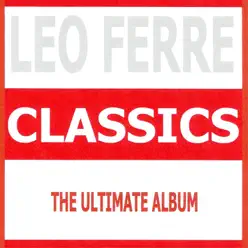Classics - Leo Ferre