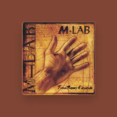 Listen to M-lab, watch music videos, read bio, see tour dates & more!