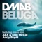 Beluga (Andy BopH Remix) - DMAB lyrics