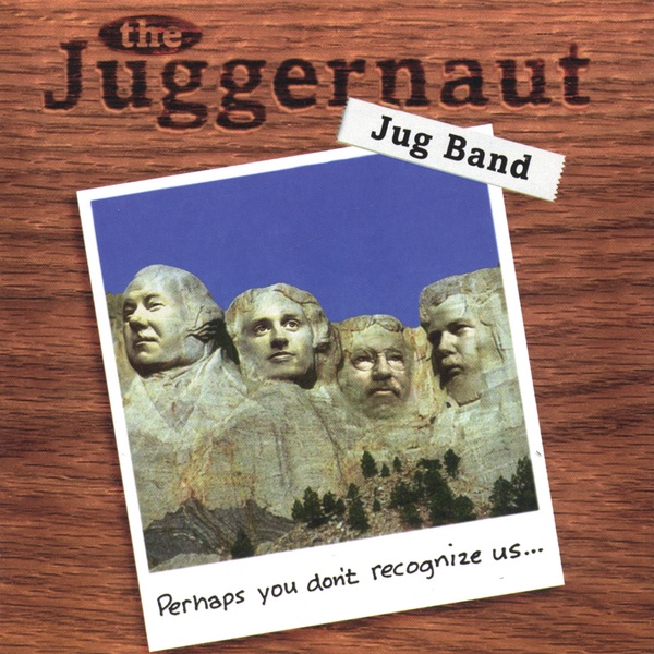 Perhaps You Don't Recognize Us by Juggernaut Jug Band album artwork