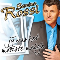 Jij Was Het Mooiste Meisje - Single - Semino Rossi