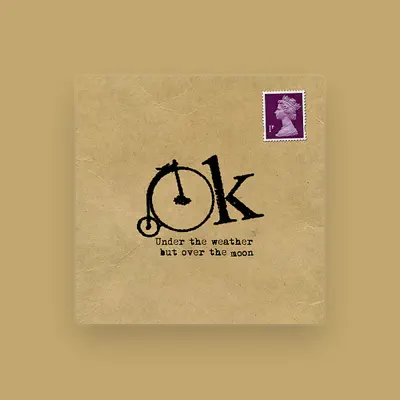 Listen to OK, watch music videos, read bio, see tour dates & more!