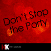 Don't Stop the Party (Karaoke Version) [Karaoke Version] - #1 Hits Karaoke