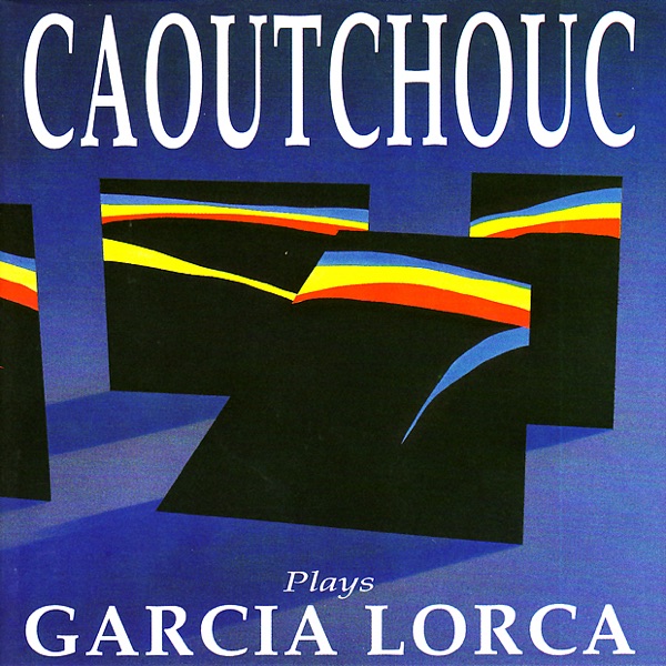 Caoutchouc Plays García Lorca