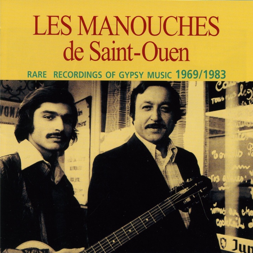 Обложка альбома «Les Manouches de Saint-Ouen - Rare Recordings of Gypsy Music (1969-1983)» — Patrick Saussois & Ninine Garcia and Friends