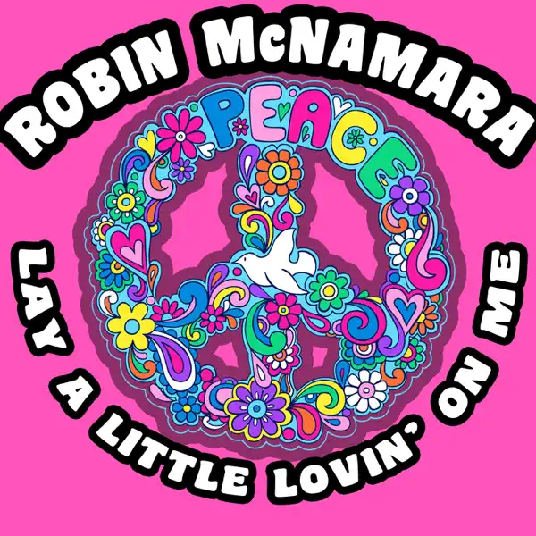 Lay a Little Lovin' On Me — Robin McNamara