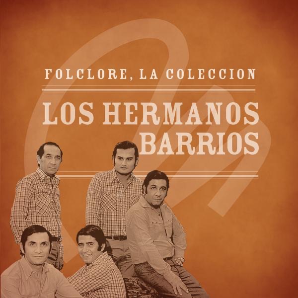 Folclore - la Colección - los Hermanos Barrios