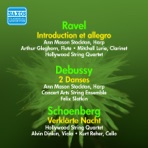 Ravel: Introduction Et Allegro - Debussy: Danses Sacree Et Profane - Schoenberg, A.: Verklarte Nacht (Hollywood String Quartet) (1955)