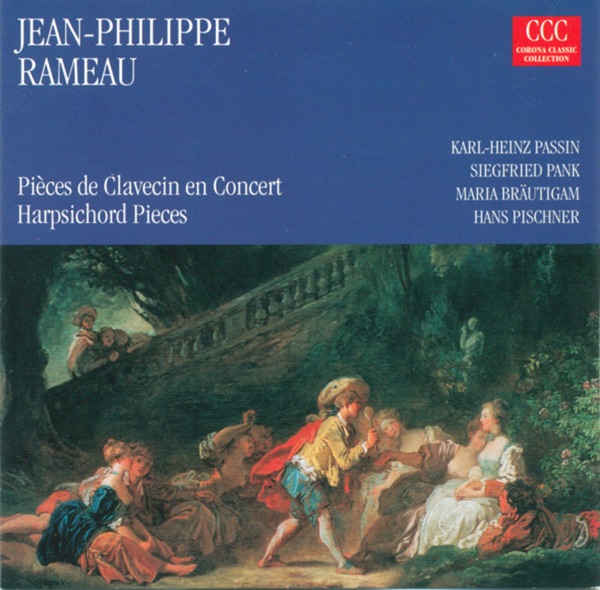 Jean-Philippe Rameau: Pieces de Clavecin en Concerts / Nouvelles Suites de Pieces de Clavecin (Passin, Pank, Pischner, Brautigam)