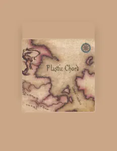 Plastic Chord dinle, müzik videolarını izle, biyografisini oku, tur tarihlerini ve daha fazlasını gör!