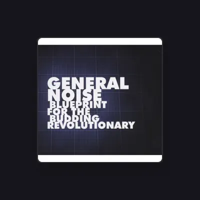 Listen to General Noise, watch music videos, read bio, see tour dates & more!