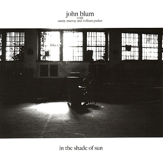 Обложка альбома «In the Shade of Sun» — John Blum, Sunny Murray & William Parker