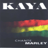 Kaya chante Marley - Kaya