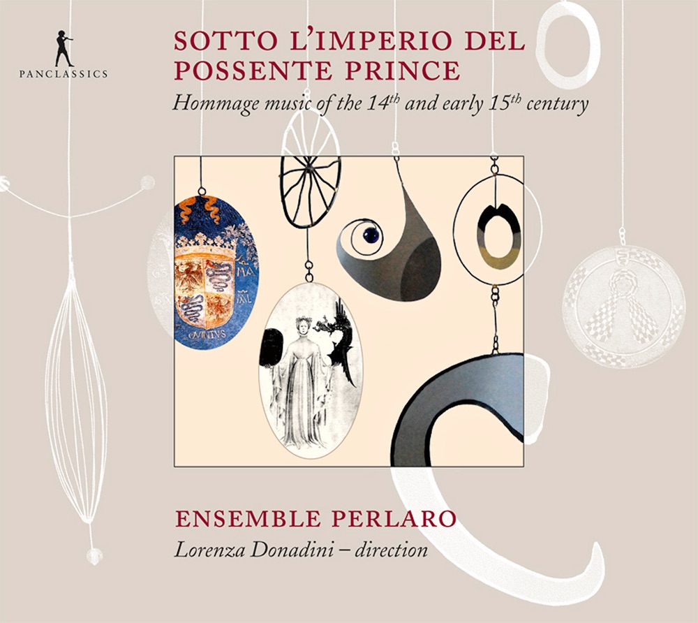 Обложка альбома «Sotto L'imperio del Possente Prince: Hommage Music of the 14th and Early 15th Century» — Lorenza Donadini, Ensemble Perlaro, Marc Lewon, Uri Smilansky & Elizabeth Rumsey