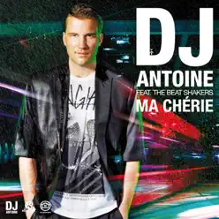 Ma Chérie - EP - Dj Antoine