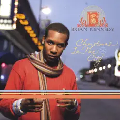 Christmas In the City - Brian Kennedy Christmas In the City - Brian Kennedy