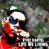 Vybz Kartel - Life We Living