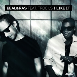 I Like It (feat. Troo.L.S.) Beal & Ras
