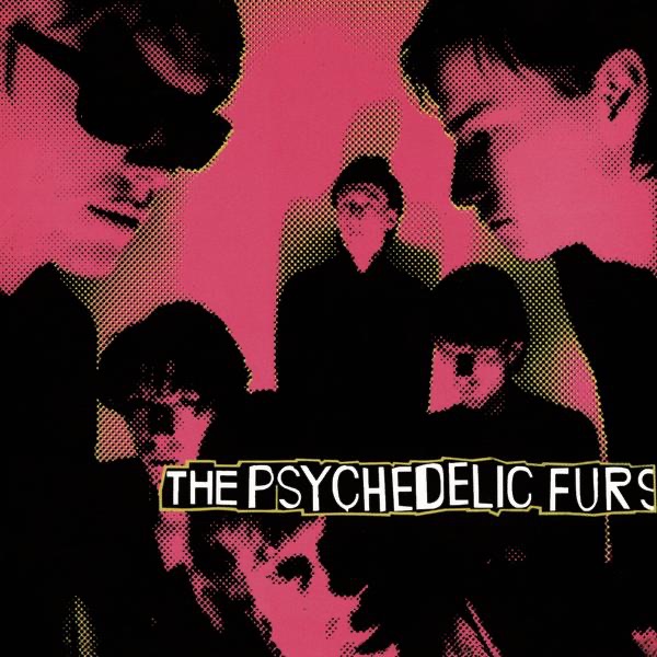 The Psychedelic Furs (Bonus Track Version) - The Psychedelic Furs