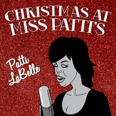 Christmas at Miss Patti's - Patti LaBelle