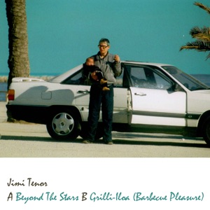 Beyond The Stars/Grilli-Iloa (Barbecue Pleasure)