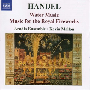 Handel: Water Music - Music for the Royal Fireworks