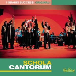 I grandi successi originali: Schola Cantorum