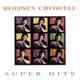 Rodney Crowell Super Hits