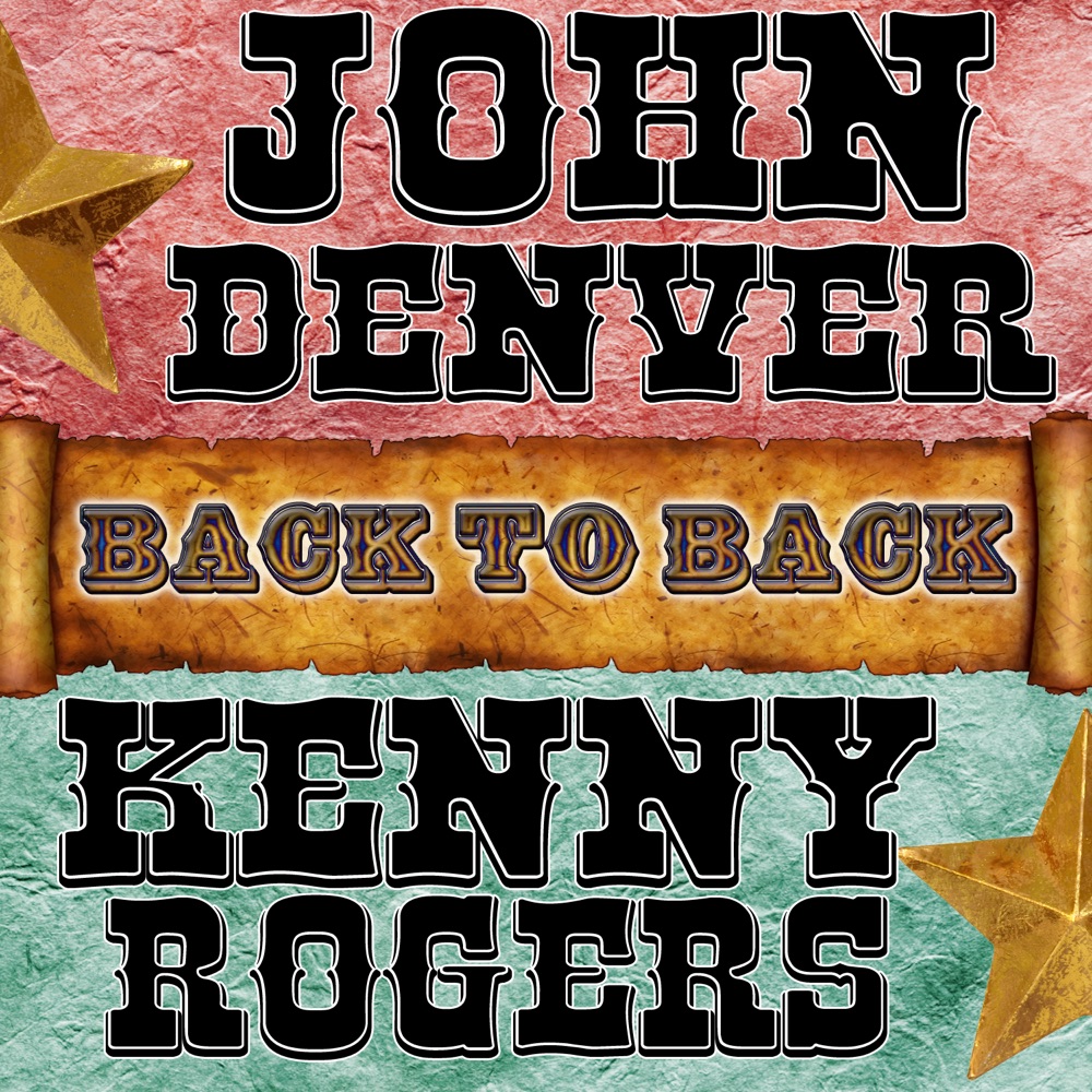 Обложка альбома «Back To Back: John Denver & Kenny Rogers» — John Denver & Kenny Rogers