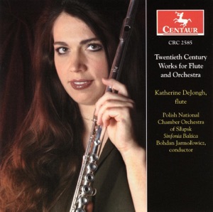 DeJongh, Katherine: Twentieth Century Works for Flute and Orchestra