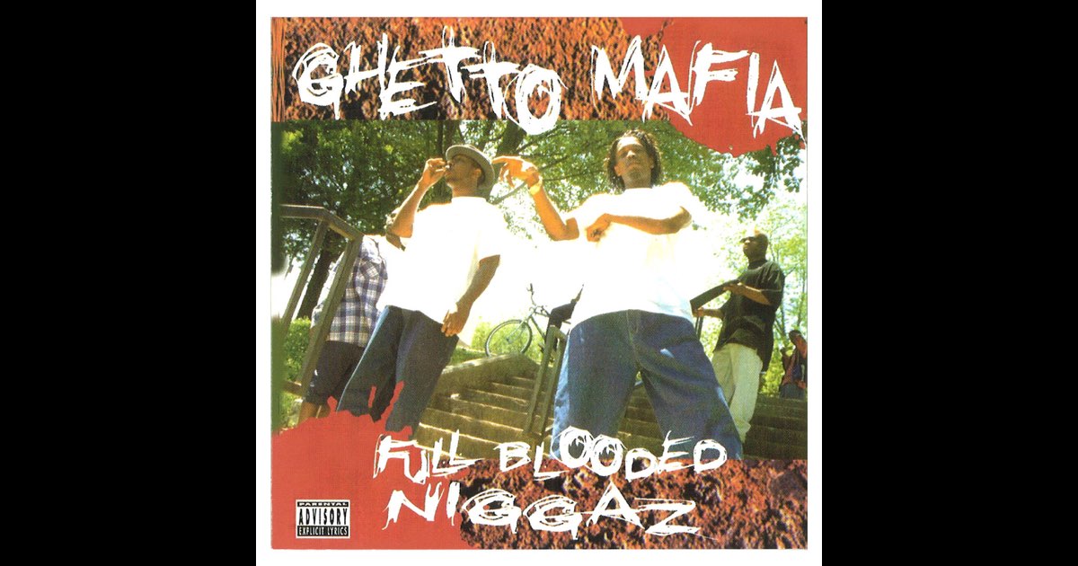 Full Blooded N****z - Album by Ghetto Mafia - Apple Music