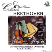 Beethoven: Symphony No. 4 - Moscow Philharmonic Orchestra & Yuri Simonov