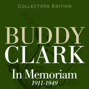 In Memoriam (1911-1949) - Buddy Clark