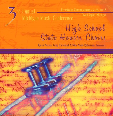 Michigan Music Conference 2008 High School State Honors Choirs